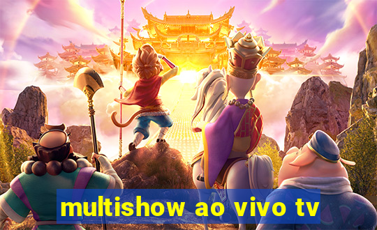 multishow ao vivo tv